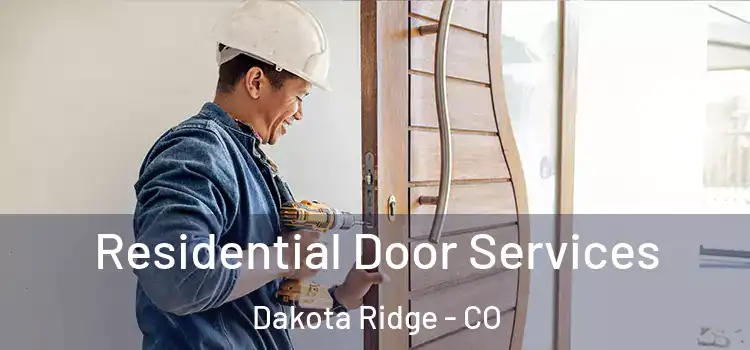Residential Door Services Dakota Ridge - CO